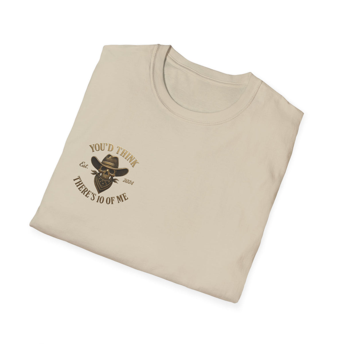 Skull Cowboy Bandana You'd Think There's 10 of Me T-Shirt | Western Outlaw