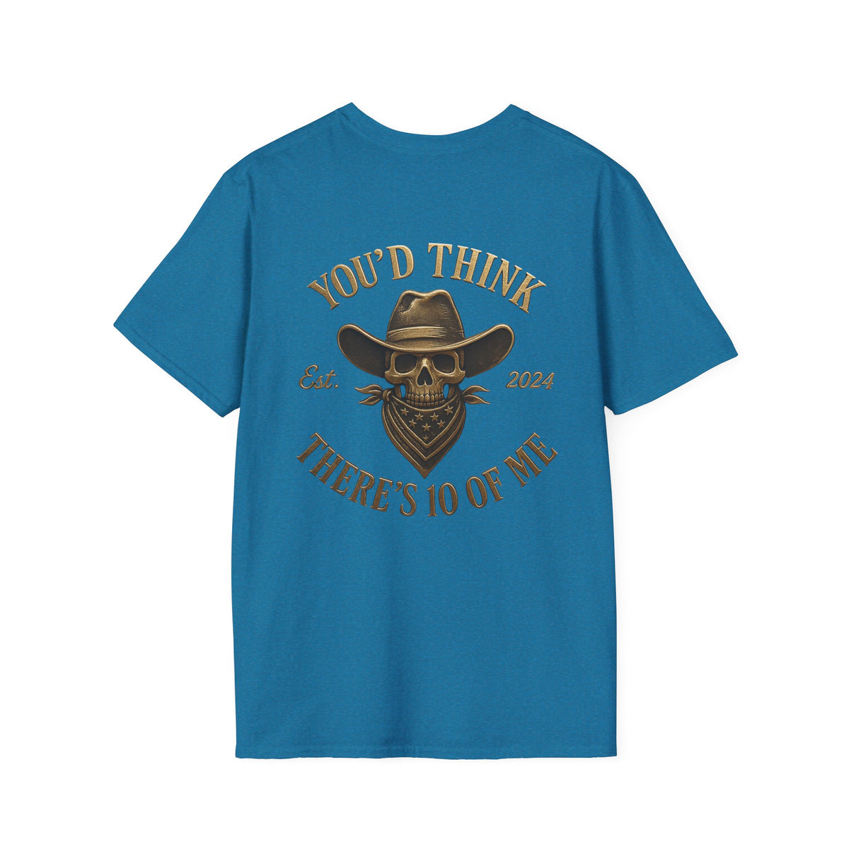 Skull Cowboy Bandana You'd Think There's 10 of Me T-Shirt | Western Outlaw