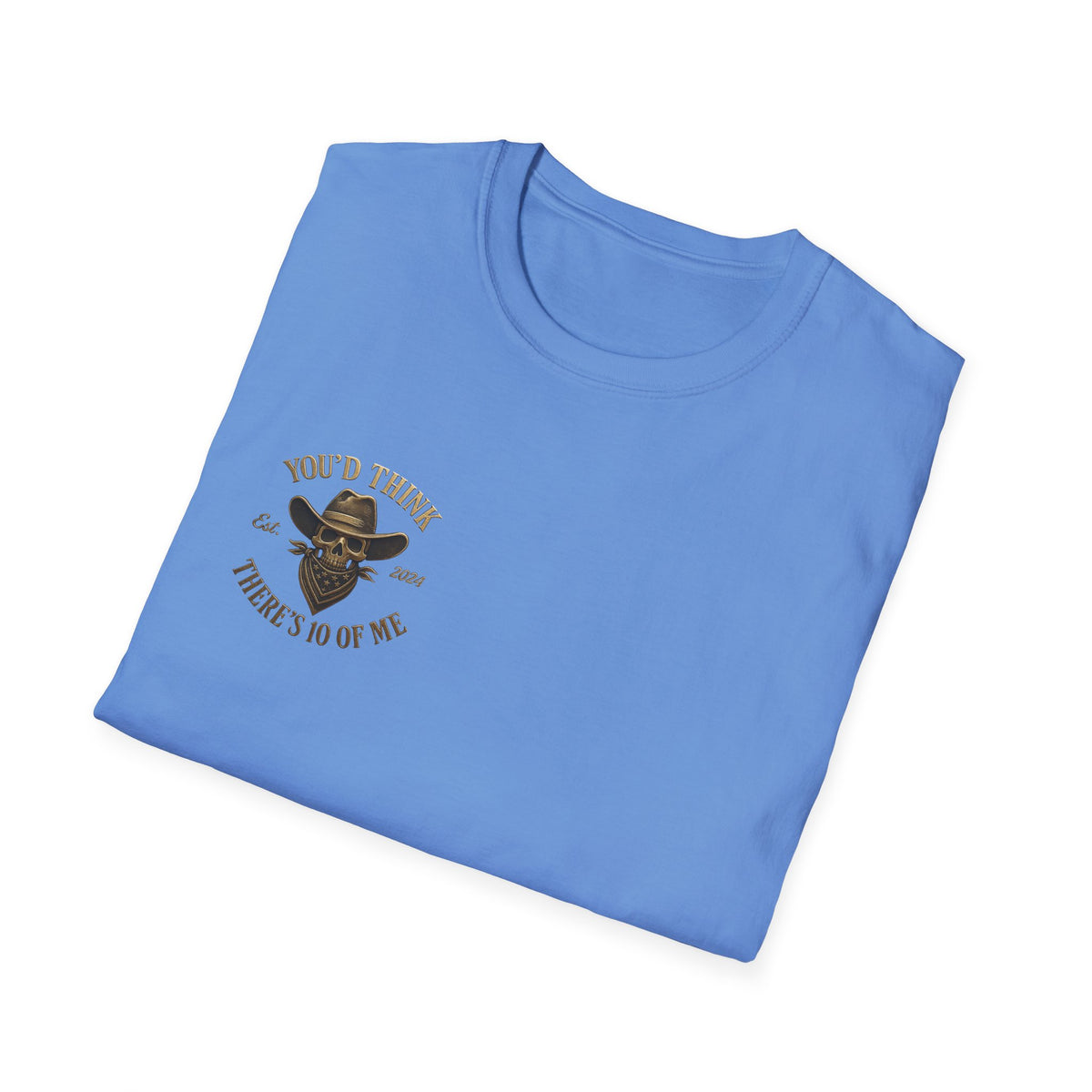 Skull Cowboy Bandana You'd Think There's 10 of Me T-Shirt | Western Outlaw