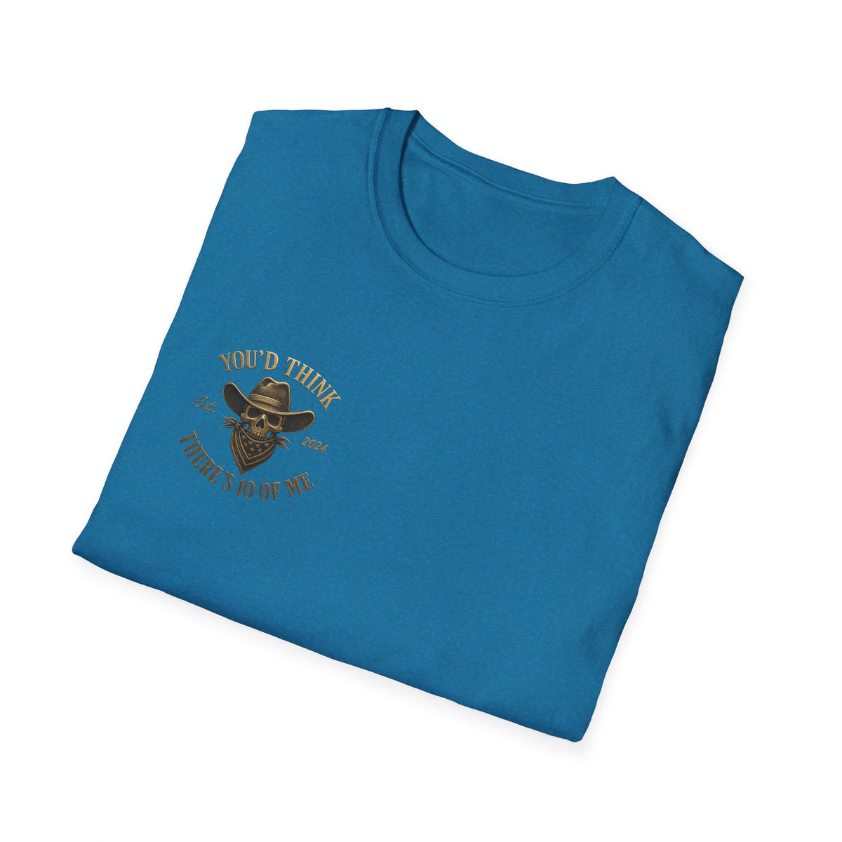 Skull Cowboy Bandana You'd Think There's 10 of Me T-Shirt | Western Outlaw